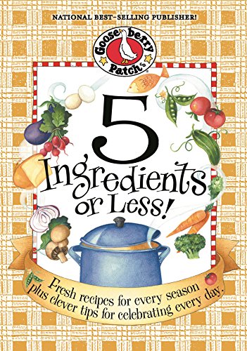 5 Ingredients Or Less by Gooseberry Patch