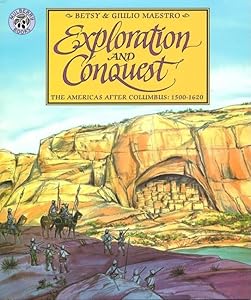 Exploration and Conquest: The Americas After Columbus: 1500-1620 (American Story (Paperback))