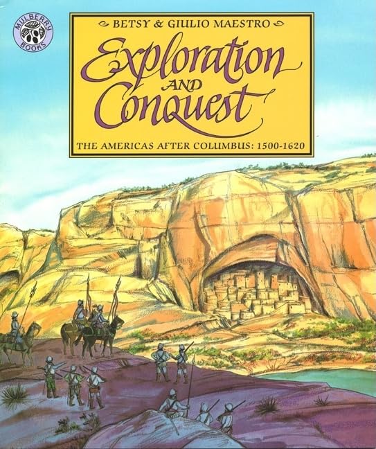 Exploration and Conquest: The Americas After Columbus: 1500-1620 (American Story (Paperback)) by Betsy Maestro