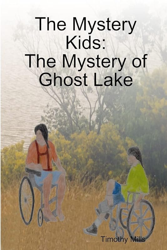 The Mystery Kids: The Mystery of Ghost Lake by Timothy Mills