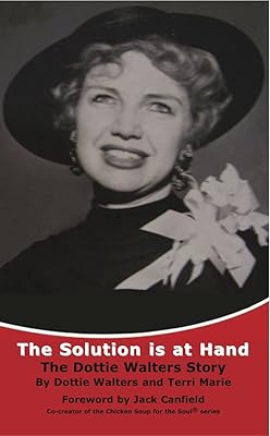 The Solution is at Hand: The Dottie Walters Story