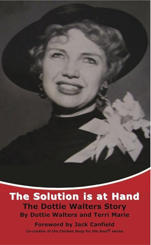 The Solution is at Hand: The Dottie Walters Story by Terri Marie