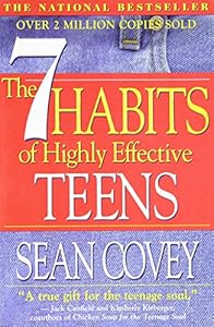 The 7 Habits of Highly Effective Teens: The Ultimate Teenage Success Guide by Sean Covey