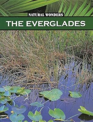 Everglades: The Largest Marsh in the United States (Natural Wonders)
