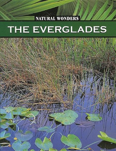 Everglades: The Largest Marsh in the United States (Natural Wonders) by Nancy Furstinger