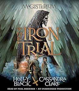 The Iron Trial: Book One of Magisterium