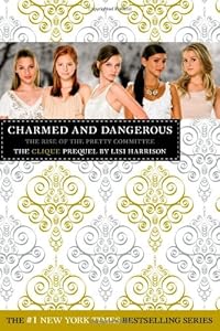 Charmed and Dangerous: The Clique Prequel