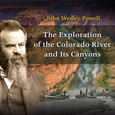The Exploration of the Colorado River and Its Canyons