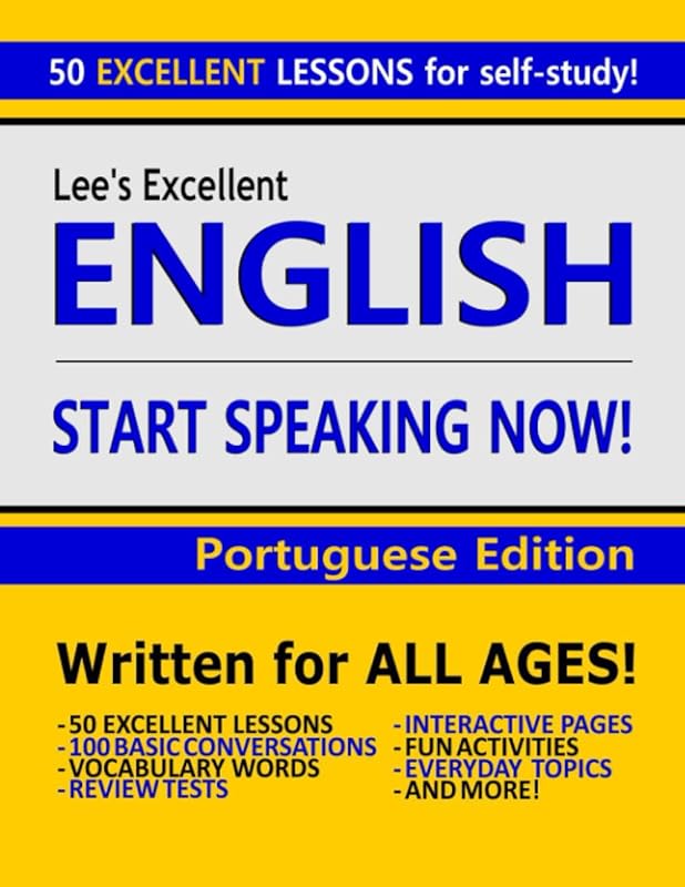 Lee’s Excellent English: Start Speaking Now! - Portuguese Edition (Lee’s Excellent English Books - Portuguese Edition) by Kevin Lee