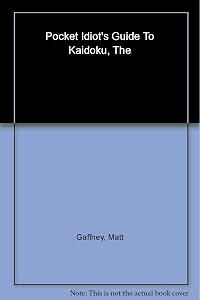 The Pocket Idiot's Guide to Kaidoku