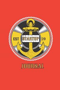 Full Startup Journal: Building a Startup From The Ground Up by parikshit Khanna