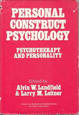 Personal Construct Psychology: Psychotherapy and Personality (Construction Management and Engineering,)