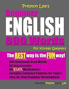 Preston Lee's Beginner English 800 Words For Korean Speakers (Preston Lee's English For Korean Speakers)