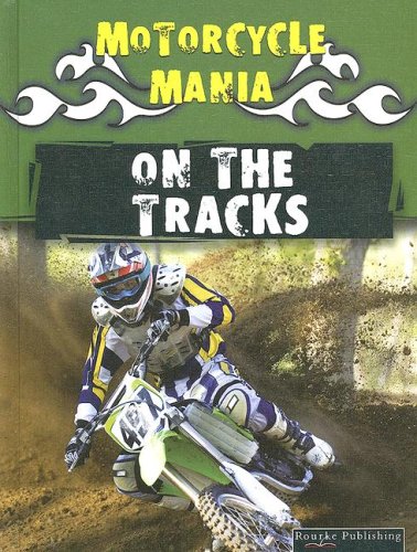 On the Tracks (Motorcycle Mania) by David Armentrout