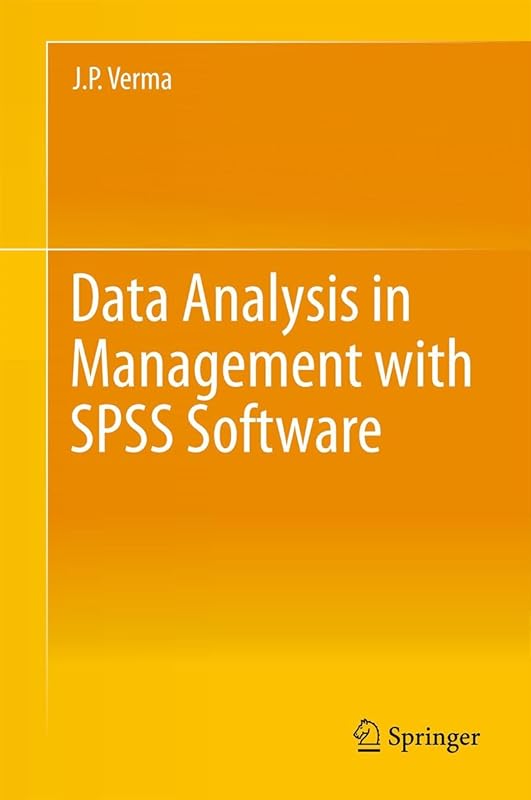Data Analysis in Management with SPSS Software by J.P. Verma