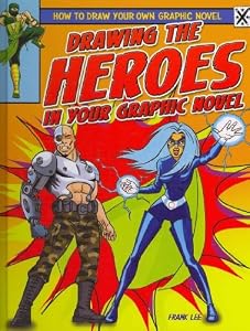 Drawing the Heroes in Your Graphic Novel