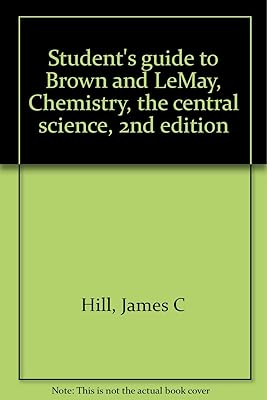 Student's guide to Brown and LeMay, Chemistry, the central science, 2nd edition