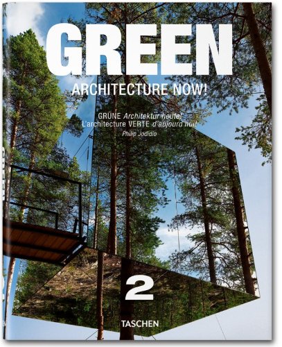 Green Architecture Now! Vol. 2 by Philip Jodidio