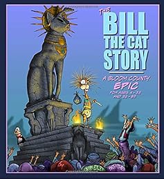 The Bill the Cat Story: A Bloom County Epic
