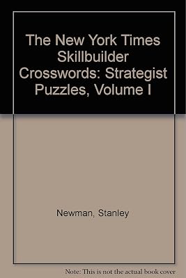 The New York Times Skillbuilder Crosswords: Strategist Puzzles, Volume I