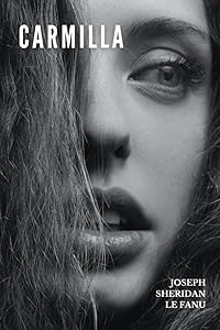 Carmilla: The Gothic Vampire Novella