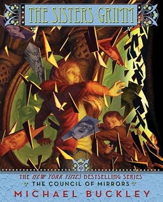 The Sisters Grimm: Book Nine: The Council of Mirrors