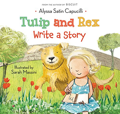 Tulip and Rex Write a Story by Alyssa Satin Capucilli                       ,