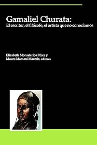 Gamaliel Churata: El escritor, el filósofo, el artista que no conocíamos (Serie ACP (Antonio Cornejo Polar)) by Elizabeth Monasterios Pérez