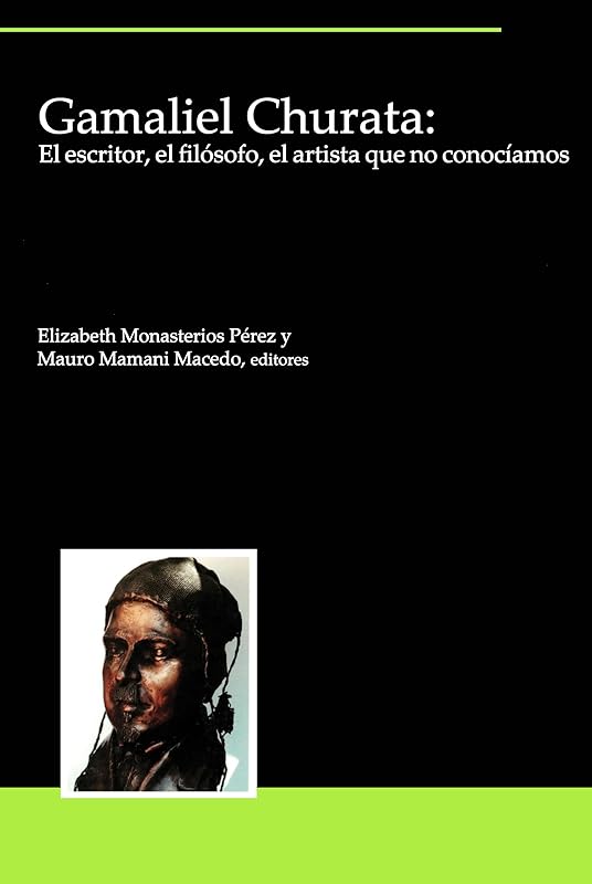 Gamaliel Churata: El escritor, el filósofo, el artista que no conocíamos (Serie ACP (Antonio Cornejo Polar)) by Elizabeth Monasterios Pérez