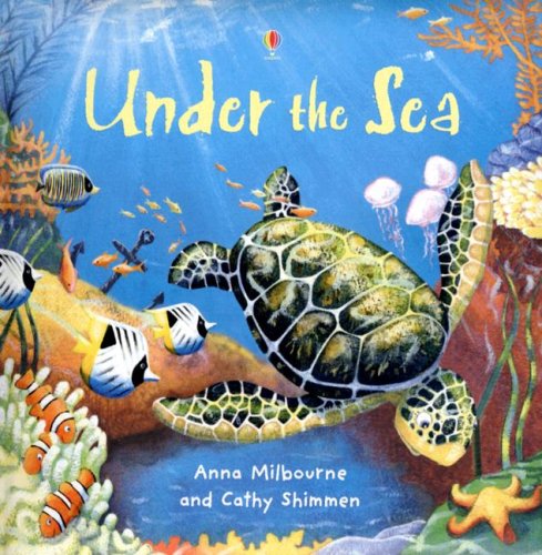 Under the Sea (Picture Books) by Anna Milbourne