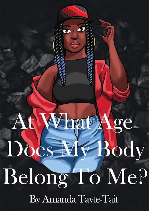 At What Age Does My Body Belong To Me? (The Memoir Series Book 1) by Amanda Marufu