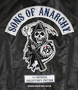 Sons of Anarchy: The Official Collector's Edition
