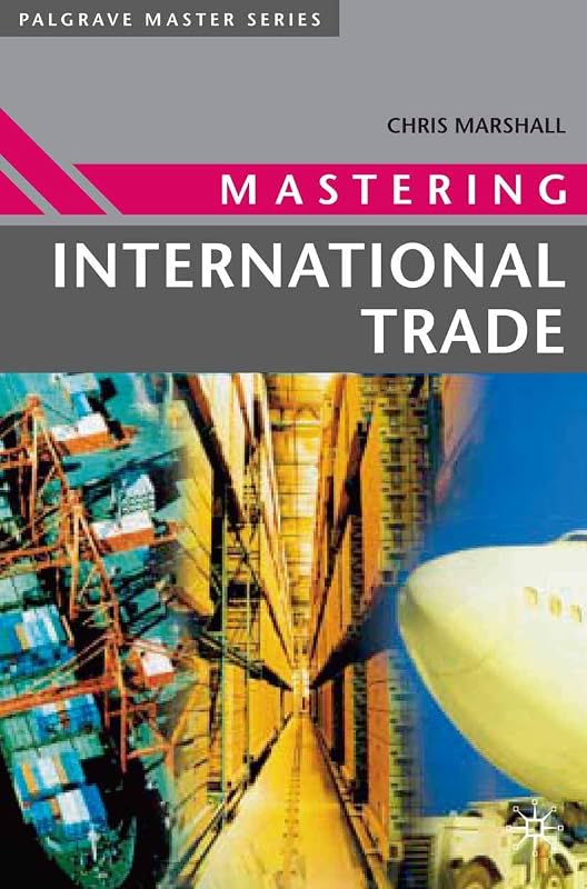 Mastering International Trade (Master Series (Business), 9) by Chris Marshall