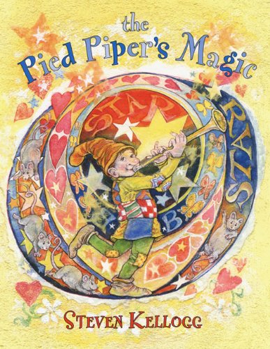 The Pied Piper's Magic by Steven Kellogg