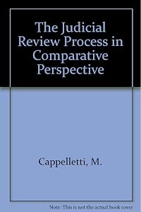 The Judicial Process in Comparative Perspective by Mauro Cappelletti
