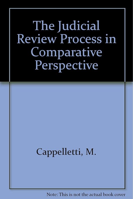 The Judicial Process in Comparative Perspective by Mauro Cappelletti