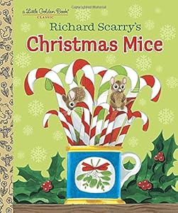 Richard Scarry's Christmas Mice by Richard Scarry  (Author, Illustrator)