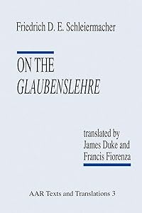 On the Glaubenslehre: Two Letters to Dr. L"ucke (AAR Religions in Translation) by Friedrich D. E. Schleiermacher