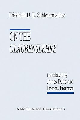 On the Glaubenslehre: Two Letters to Dr. L"ucke (AAR Religions in Translation)