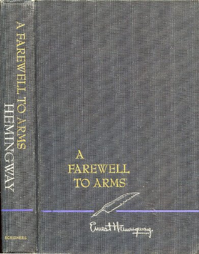 Farewell to Arms by Ernest Hemingway