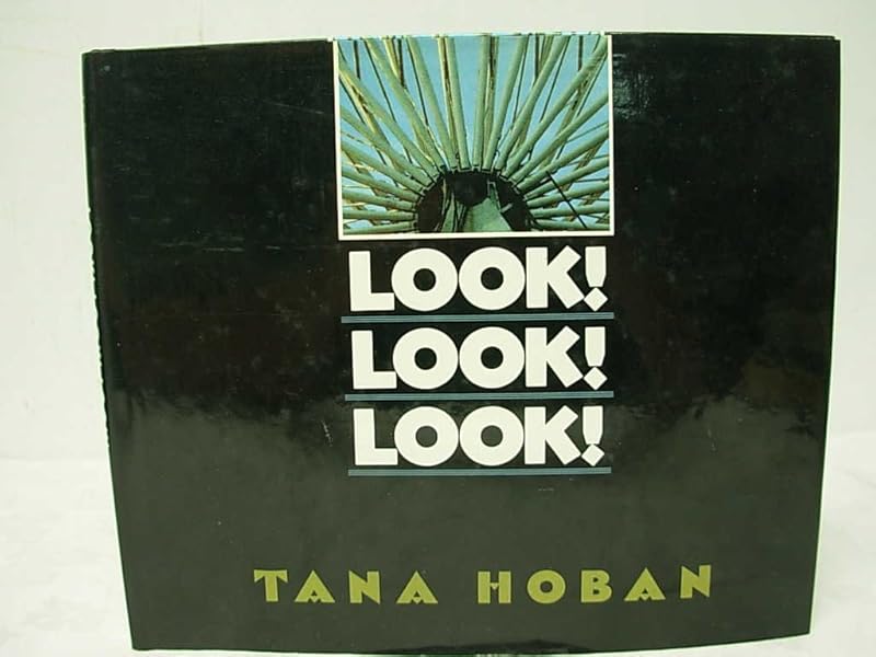 Look! Look! Look! by Tana Hoban