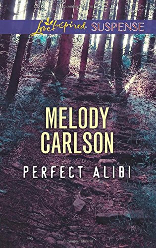 Perfect Alibi by Melody Carlson