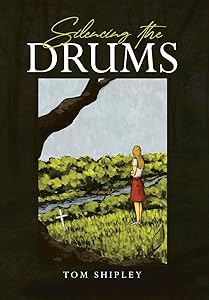 Silencing the Drums by Tom J Shipley