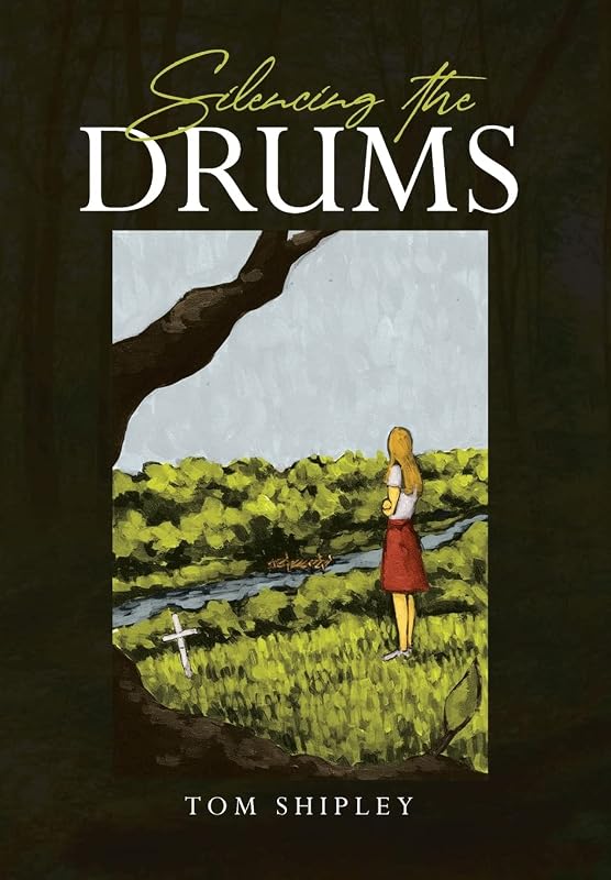 Silencing the Drums by Tom J Shipley