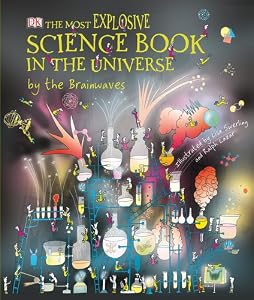 The Most Explosive Science Book in the Universe...By The Brainwaves