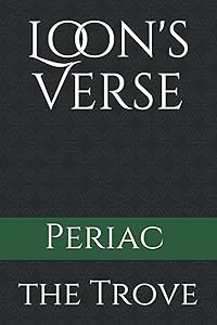 Loon's Verse: the Trove by Periac Slome
