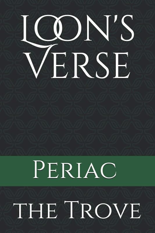 Loon's Verse: the Trove by Periac Slome