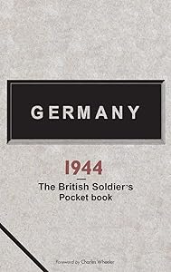 Germany 1944: A British Soldier's Pocketbook by Edward Hampshire