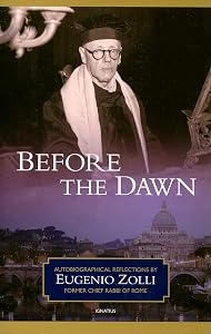 Before the Dawn: Autobiographical Reflections by Eugenio Zolli, Former Chief Rabbi of Rome by Eugenio Zolli