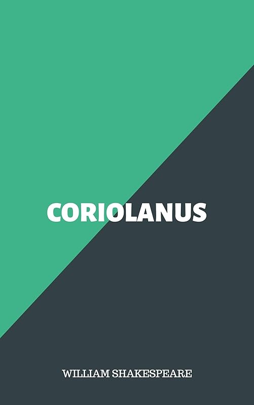 Coriolanus by William Shakespeare